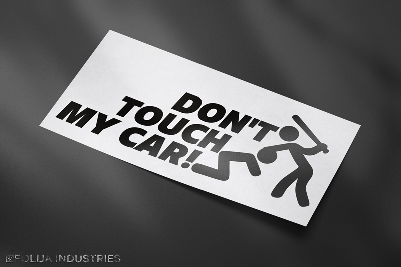Don't Touch my Car!