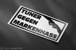 TUNER GEGEN MARKENHASS! Sticker